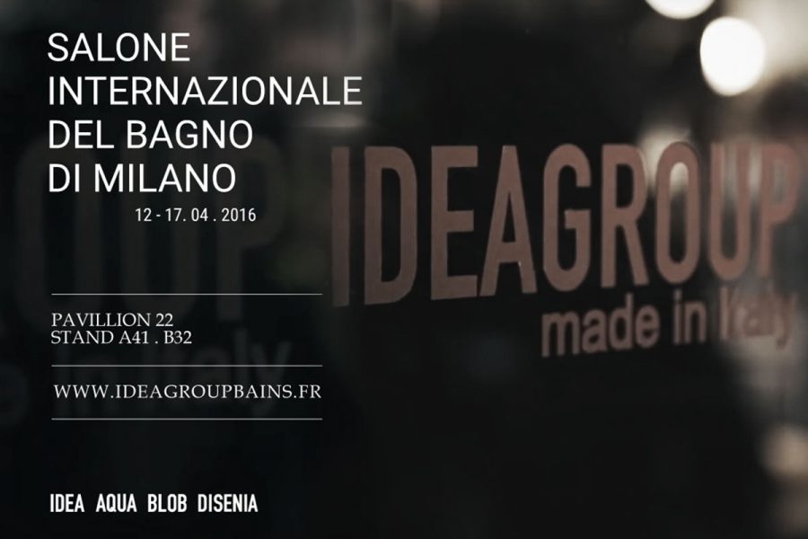 Ideagroup au Salon du meuble de Milan  2016